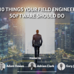 10 things your field engineer software should do